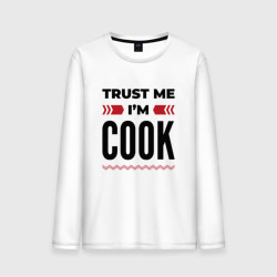 Мужской лонгслив хлопок Trust me - I'm cook
