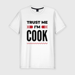 Мужская футболка хлопок Slim Trust me - I'm cook