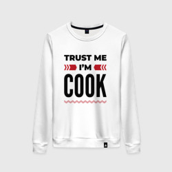 Женский свитшот хлопок Trust me - I'm cook