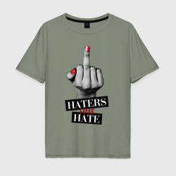 Мужская футболка хлопок Oversize Haters gonna hate