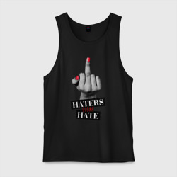 Мужская майка хлопок Haters gonna hate