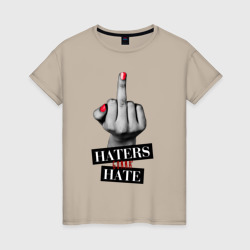 Женская футболка хлопок Haters gonna hate