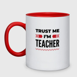 Кружка двухцветная Trust me - I'm teacher