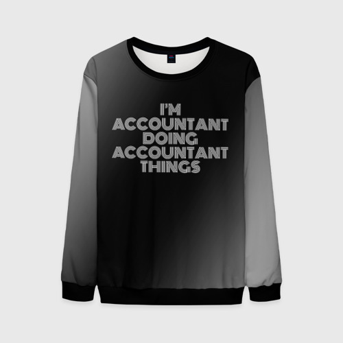 Мужской свитшот 3D с принтом I'm accountant doing accountant things: на темном, вид спереди #2