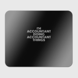 Прямоугольный коврик для мышки I'm accountant doing accountant things: на темном