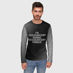 Мужской лонгслив 3D I'm accountant doing accountant things: на темном - фото 2