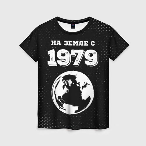Женская футболка 3D На Земле с 1979: краска на темном, цвет 3D печать