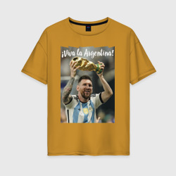 Женская футболка хлопок Oversize Lionel Messi - world champion - Argentina