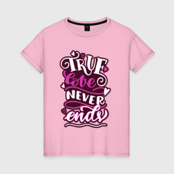 True love title – Женская футболка хлопок с принтом купить со скидкой в -20%