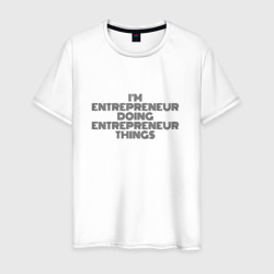 Мужская футболка хлопок I'm doing entrepreneur things