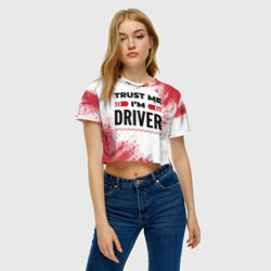 Женская футболка Crop-top 3D Trust me I'm driver white - фото 2