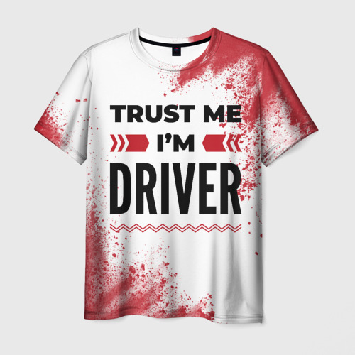 Мужская футболка с принтом Trust me I'm driver white, вид спереди №1