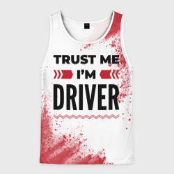 Мужская майка 3D Trust me I'm driver white