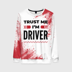 Женский свитшот 3D Trust me I'm driver white