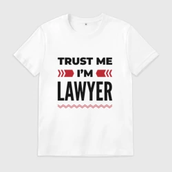 Мужская футболка хлопок Trust me - I'm lawyer