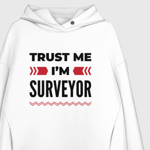 Женское худи Oversize хлопок Trust me - I'm surveyor, цвет белый - фото 3