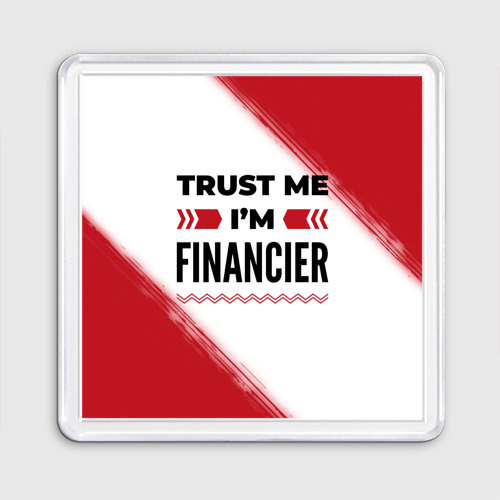 Магнит 55*55 Trust me I'm financier white