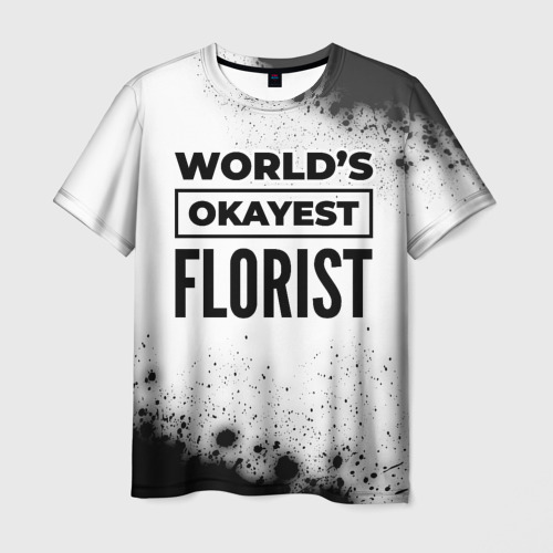 Мужская футболка 3D World's okayest florist - white, цвет 3D печать