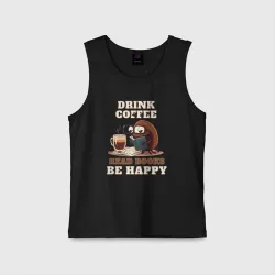 Детская майка хлопок Drink Coffee, Read Books, Be Happy