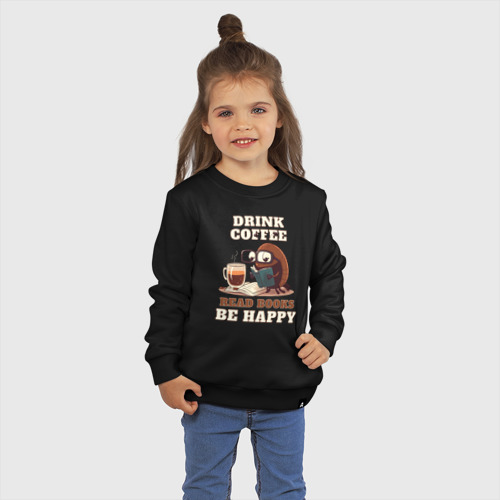 Детский свитшот хлопок Drink Coffee, Read Books, Be Happy, цвет черный - фото 3