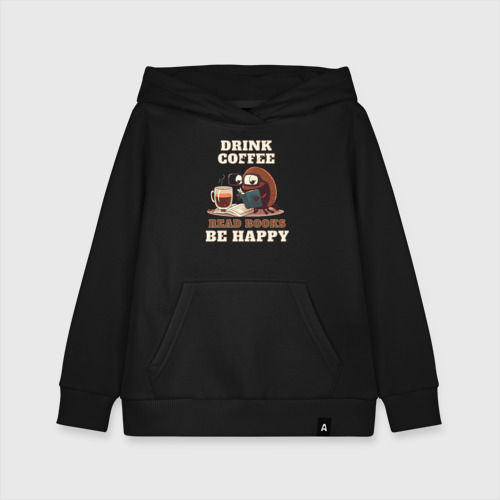 Детская толстовка хлопок Drink Coffee, Read Books, Be Happy, цвет черный