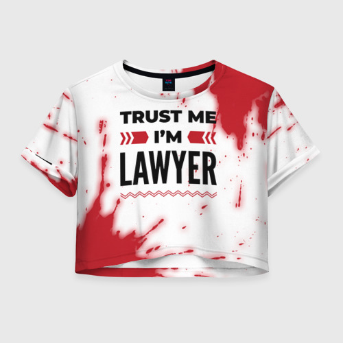 Женская футболка Crop-top с принтом Trust me I'm lawyer white, вид спереди №1