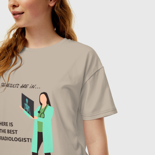 Женская футболка хлопок Oversize с принтом Лучший рентгенолог, фото на моделе #1