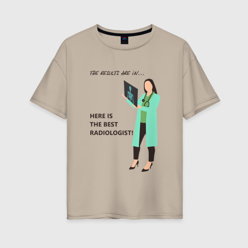 Женская футболка хлопок Oversize с принтом Лучший рентгенолог, вид спереди #2
