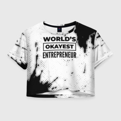 Женская футболка Crop-top 3D World's okayest entrepreneur - white