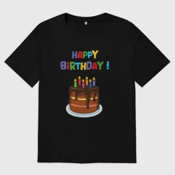 Женская футболка хлопок Oversize Шоколадный торт с днём рождения