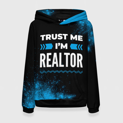 Женская толстовка 3D Trust me I'm realtor Dark, цвет 3D печать