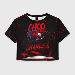 Choo-choo Charles – Женская футболка Crop-top 3D с принтом купить