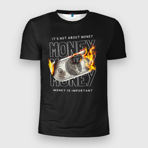 Мужская футболка 3D Slim It's not about money, цвет 3D печать
