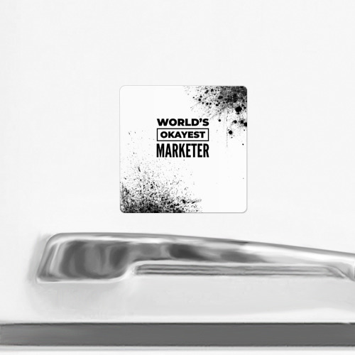 Магнит виниловый Квадрат World's okayest marketer - white - фото 2
