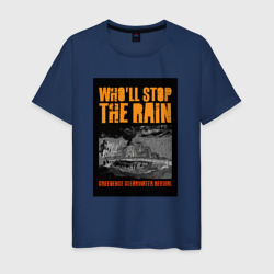 Мужская футболка хлопок Who'll Stop The Rain