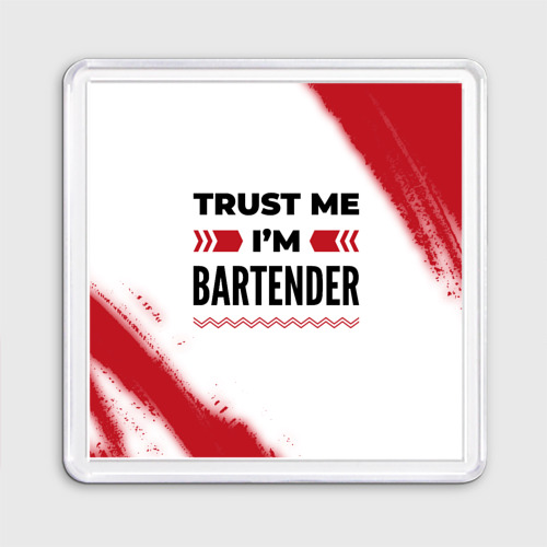 Магнит 55*55 Trust me I'm bartender white