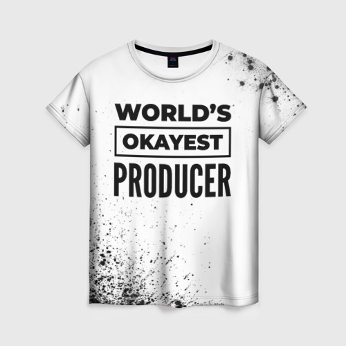 Женская футболка 3D с принтом World's okayest producer - white, вид спереди #2