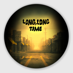 Круглый коврик для мышки Long Long time из сериала The Last of Us