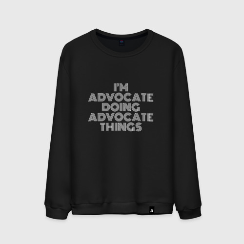 Мужской свитшот хлопок I'm advocate doing advocate things, цвет черный