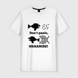 Мужская футболка хлопок Slim Don't panic organise