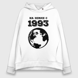 Женское худи Oversize хлопок На Земле с 1993 с земным шаром