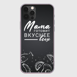 Чехол для iPhone 12 Pro Мама готовит вкуснее всех