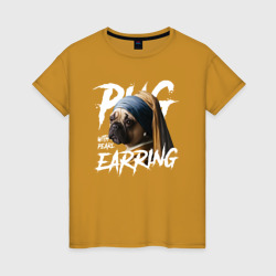 Pug with a pearl earring – Женская футболка хлопок с принтом купить со скидкой в -20%