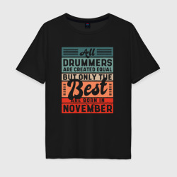 Мужская футболка хлопок Oversize All drummers are created equal but only the best air born in november