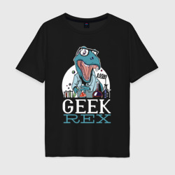 Geek rex – Мужская футболка хлопок Oversize с принтом купить со скидкой в -16%