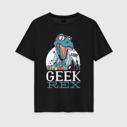 Женская футболка хлопок Oversize Geek rex