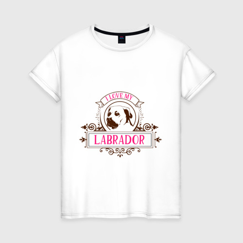 Женская футболка из хлопка с принтом I love my labrador, вид спереди №1