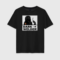 Женская футболка хлопок Oversize Dark Welder призвание сварщика