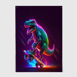 Постер Тиранозавр в кроссовках на скейте - неон