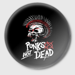 Значок Punks not dead - анархия